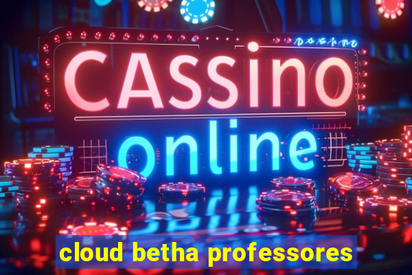 cloud betha professores